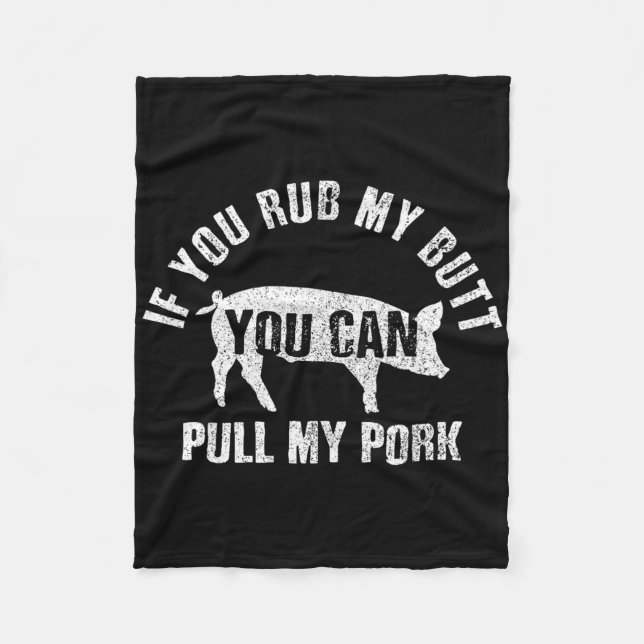 Manta Polar Funny Chef Rub My Butt Pull My Pork Bbq Grill Rega (Anverso)
