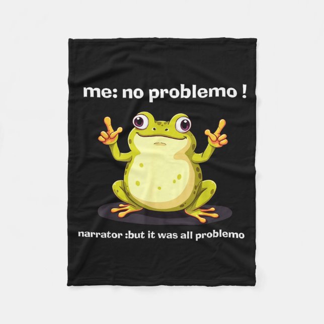 Manta Polar Funny Frog Me No Problemo Narrator But It Was All  (Anverso)