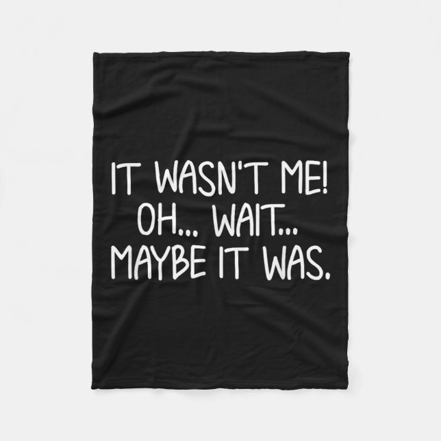 Manta Polar Funny, It Wasn't Me . Sarcastic Joke Tee  (Anverso)