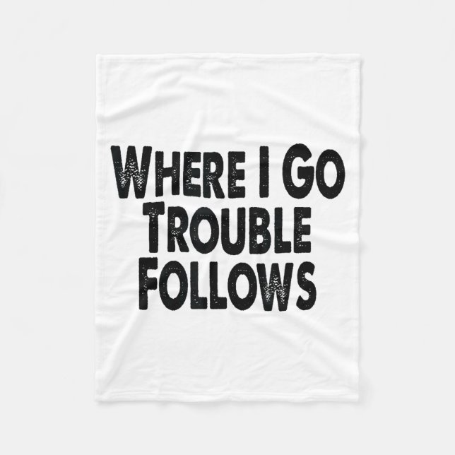 Manta Polar Funny Matching Couple Design – Where I Go Trouble  (Anverso)