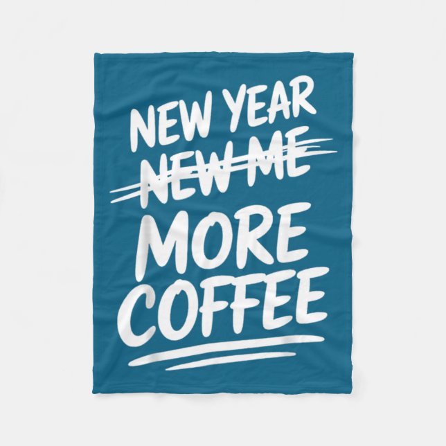 Manta Polar Funny New Year New Me More Coffee Saying Humor  (Anverso)