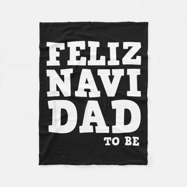 Manta Polar Funny Pregnancy Feliz Navi Dad To Be Christmas  (Anverso)