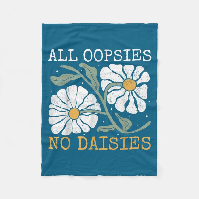 Manta Polar Funny Saying Humor All Oopsies No Daisies  (Anverso)