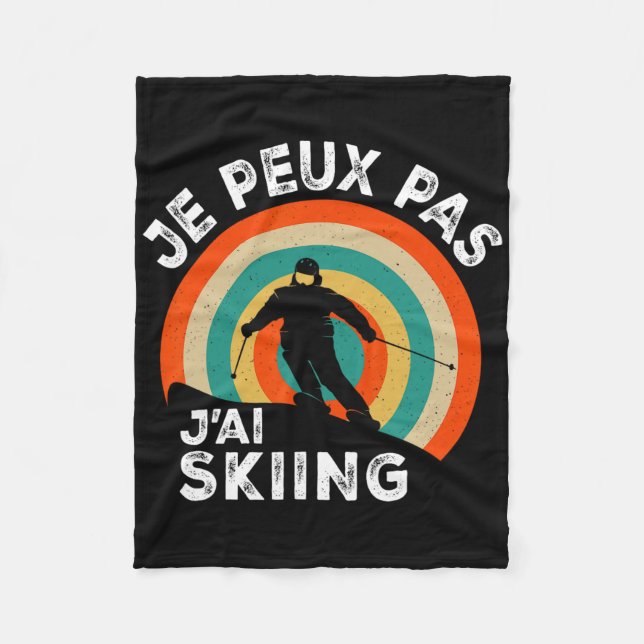 Manta Polar Funny Ski Skiing Lover Humour Je Peux Pas J'ai Ski (Anverso)
