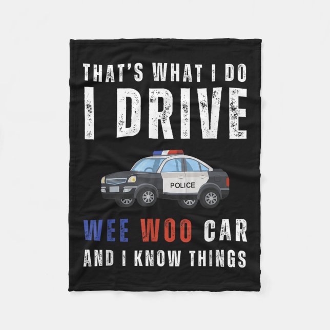 Manta Polar Funny That's What I Do I Drive Wee Woo Car Lice  (Anverso)