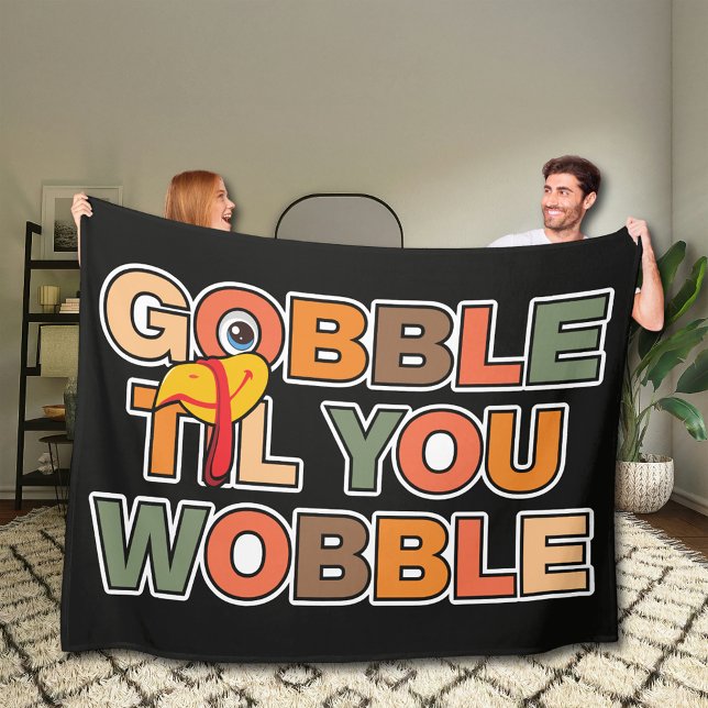 Manta Polar Gobble Gobble Till You Wobble Funny Thanksgiving (Subido por el creador)