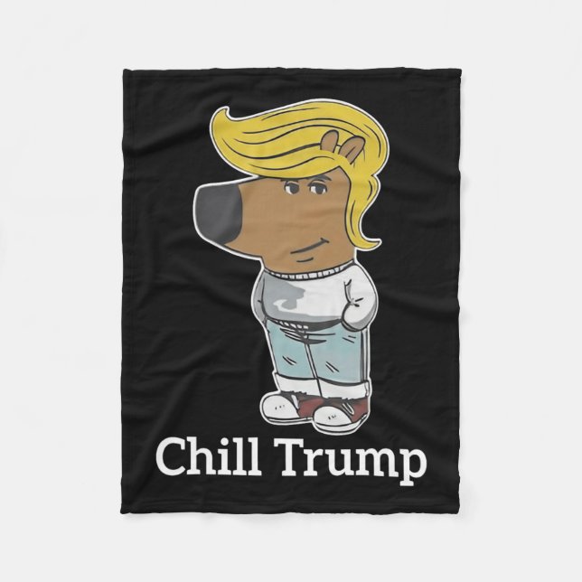 Manta Polar Guay Chill Guy Meme Tees - Trump Chill Guy Meme (Anverso)