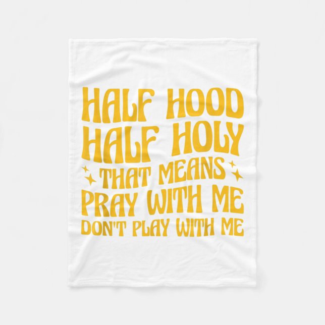 Manta Polar Half Hood Half Holy Means Pray With Me Don't Play  (Anverso)