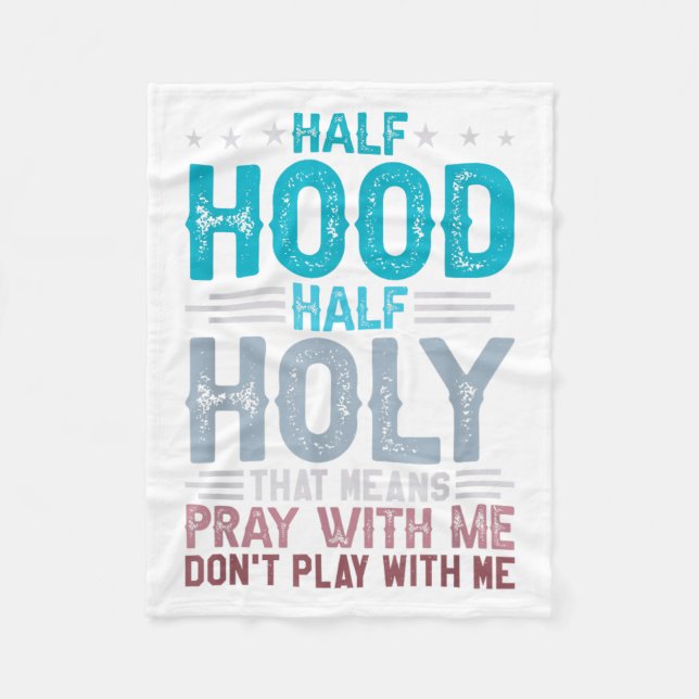 Manta Polar Half Hood Half Holy Means Pray With Me Don't Play  (Anverso)