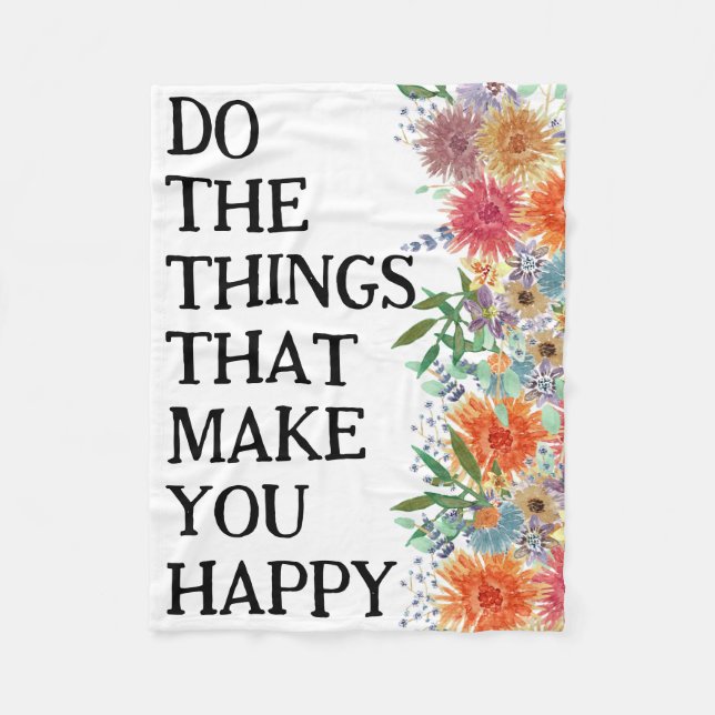 Manta Polar Haz las cosas que te hacen feliz motivacional (Anverso)