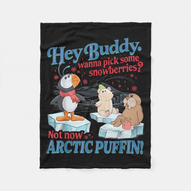 Manta Polar Hey Buddy W Ck Some Snowberries Not Now Arctic Puf (Anverso)