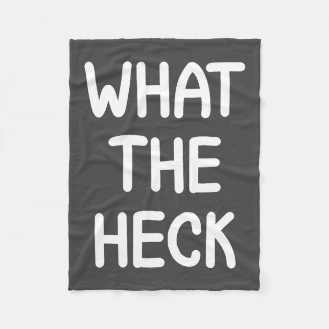 Manta Polar Hilarious Sayings Quotes Ideas Funny, What The Hec (Anverso)