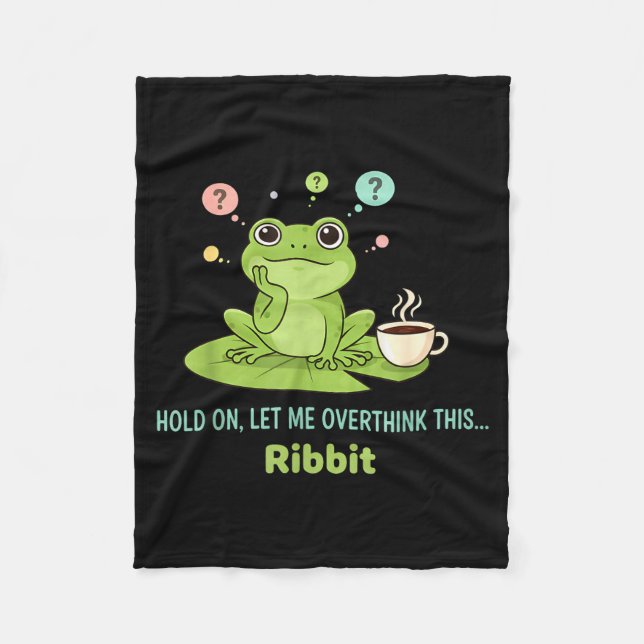 Manta Polar Hold On Let Me Overthink This Frog Ribbit  (Anverso)