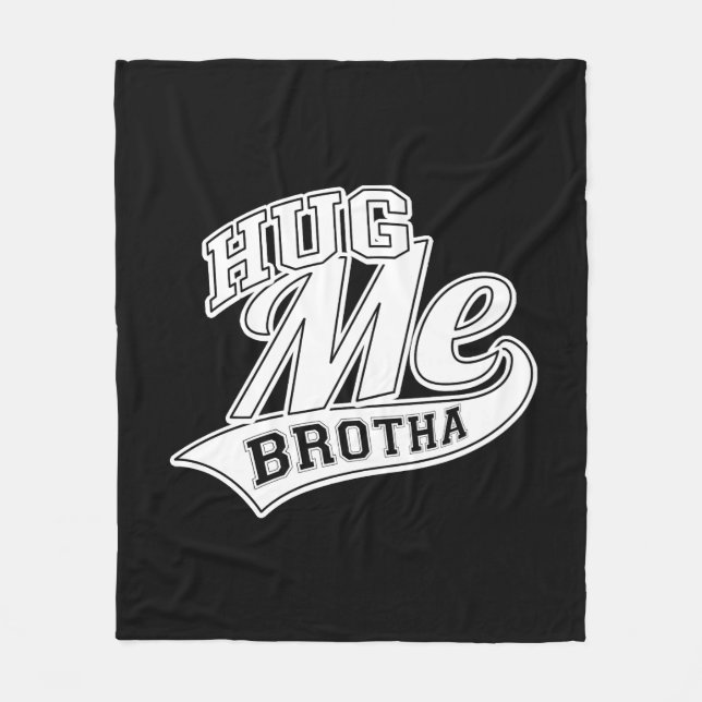 Manta Polar Hug Me Brotha (Anverso)