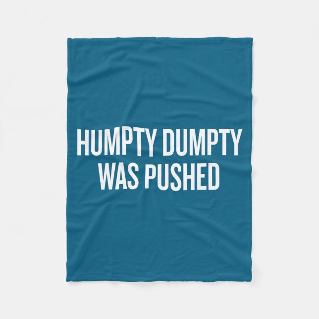 Manta Polar Humpty Dumpty Was Pushed Funny Quote  (Anverso)