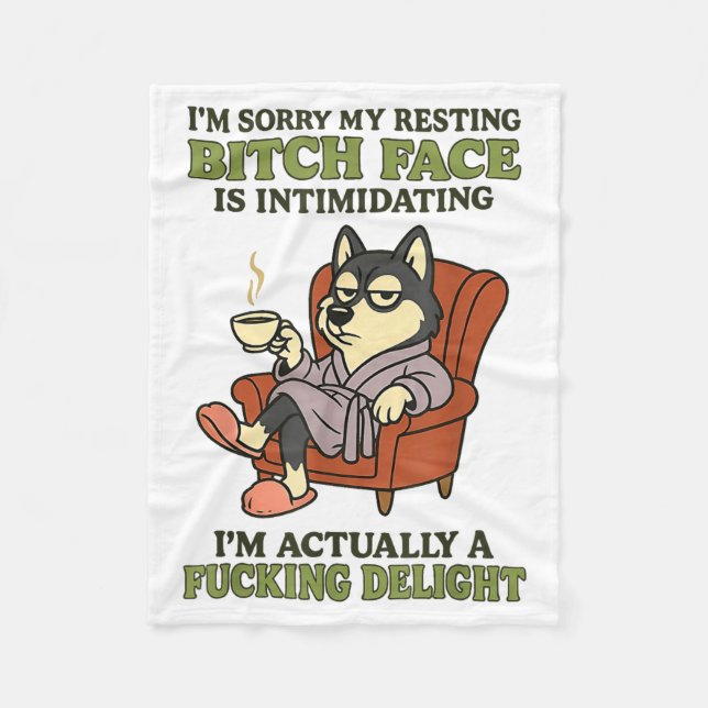 Manta Polar Husky I'm Sorry My Resting Face Is Intimidating  (Anverso)