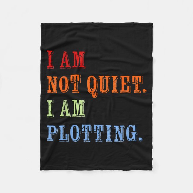 Manta Polar I Am Not Quiet I Am Plotting Funny Writing Quote  (Anverso)