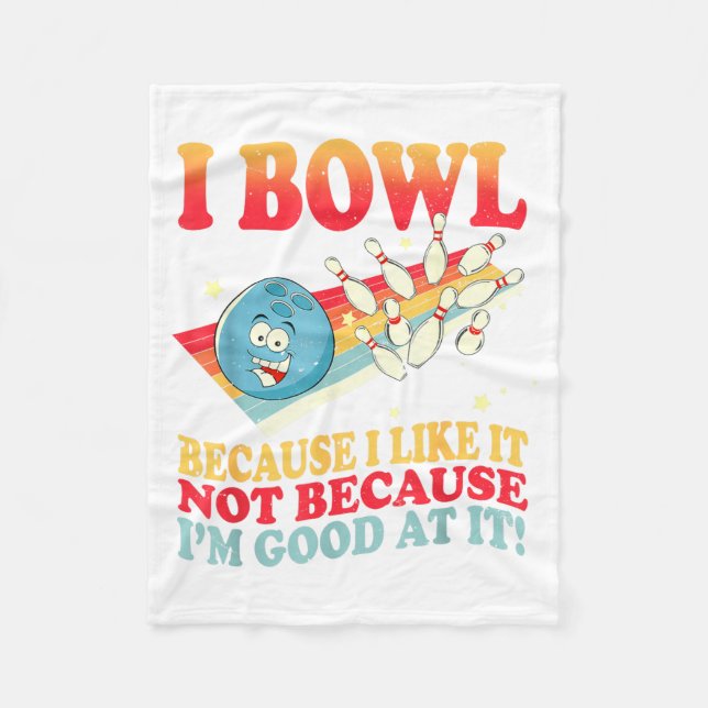 Manta Polar I Bowl Because I Like It Not Because I'm Good At I (Anverso)