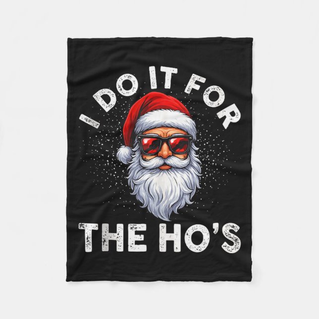 Manta Polar I Do It For The Ho's Funny Inappropriate Christmas (Anverso)