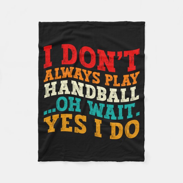 Manta Polar I Dont Always Play Handball Oh Wait Yes I Do Cool  (Anverso)