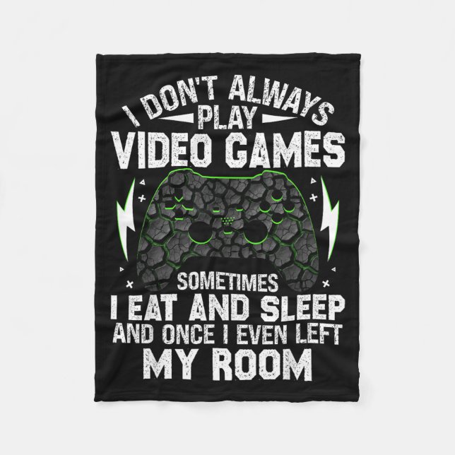 Manta Polar I Don't Always Play Video Games Funny Gamer Boys M (Anverso)
