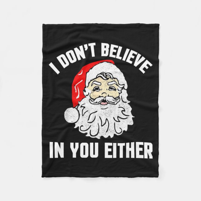 Manta Polar I Don't Believe In You Either - Funny Christmas  (Anverso)