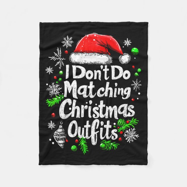 Manta Polar I Don't Do Matching Christmas Outfits Shirt Family (Anverso)