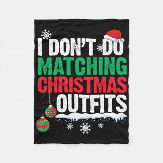 Manta Polar I Don't Do Matching Christmas Outfits Xmas Family