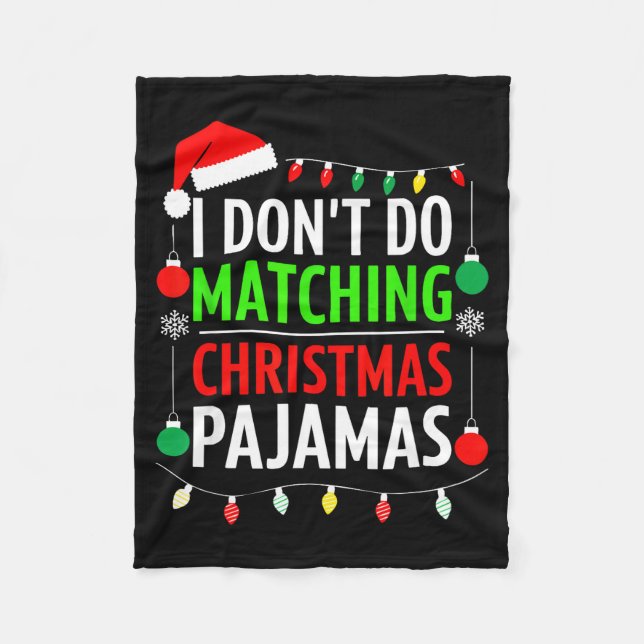 Manta Polar I Don't Do Matching Christmas Pajamas Shirt Family (Anverso)