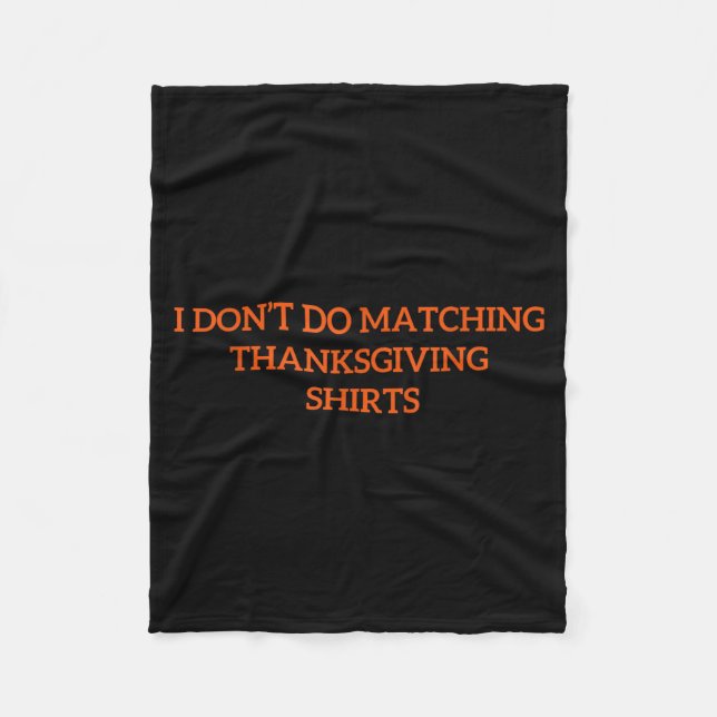 Manta Polar I Don't Do Matching Thanksgiving Shirt Funny Match (Anverso)
