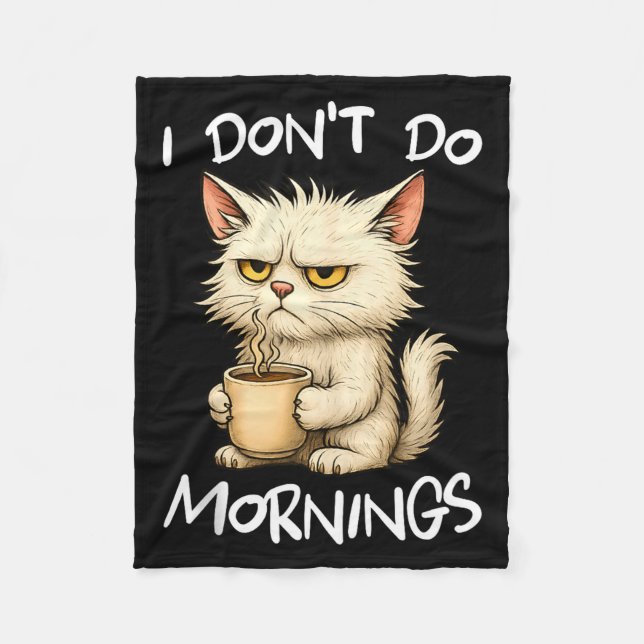 Manta Polar I Don't Do Mornings Funny Quote Coffee Cat Lover G (Anverso)