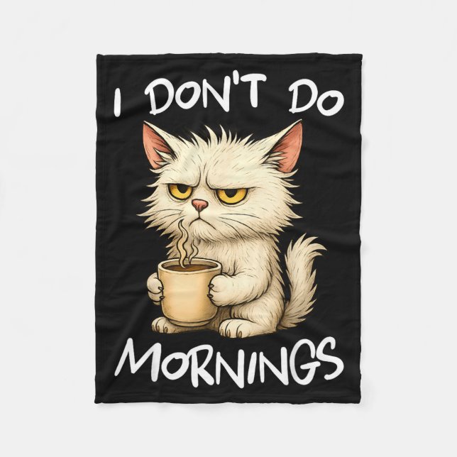 Manta Polar I Don't Do Mornings Funny Quote Coffee Cat Lover G (Anverso)