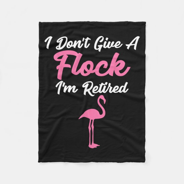 Manta Polar I Don't Give A Flock I'm Retired Funny Flamingo  (Anverso)