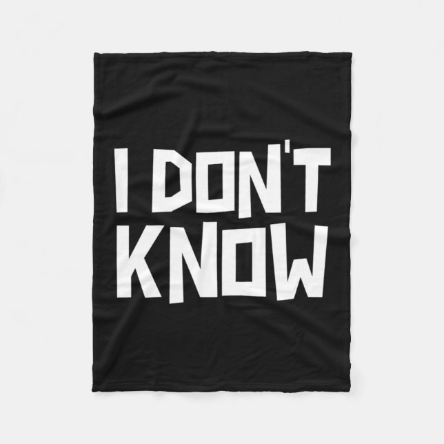 Manta Polar I Don't Know Funny Sarcastic Saying Long Sleeve  (Anverso)