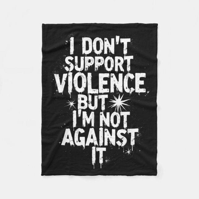 Manta Polar I Don't Suprt Violence Nge Quote Shirt  (Anverso)
