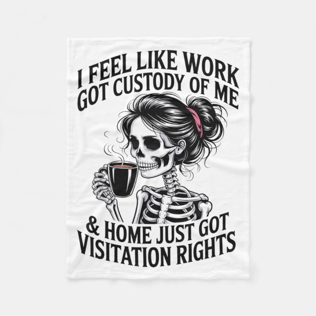 Manta Polar I Feel Like Work Got Custody Of Me &amp; Home Funn (Anverso)