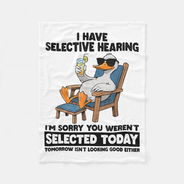 Manta Polar I Have Selective Hearing Funny Sarcastic Duck Humo (Anverso)