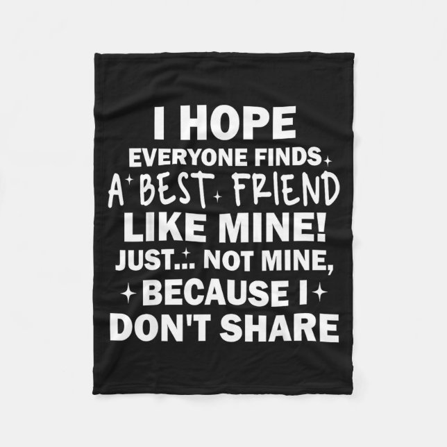 Manta Polar I Hope Everyone Finds A Friend Like Mine Just Not  (Anverso)