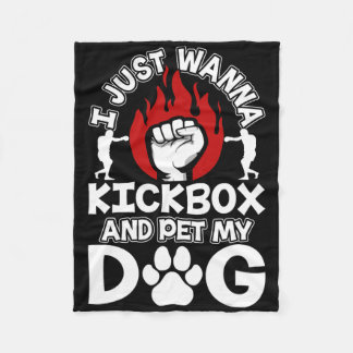 Manta Polar I Just Wanna Kickbox And Pet My Dog Kickboxing Kic