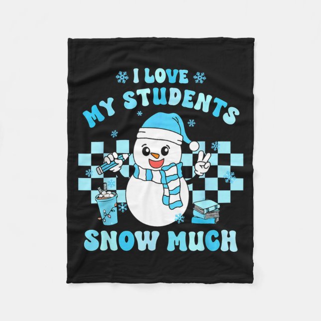 Manta Polar I Love My Students Snow Much Teacher Winter  (Anverso)