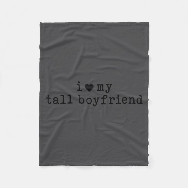 Manta Polar I Love My Tall Boyfriend Funny Girlfriend  (Anverso)
