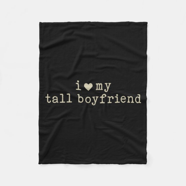 Manta Polar I Love My Tall Boyfriend Funny Girlfriend  (Anverso)