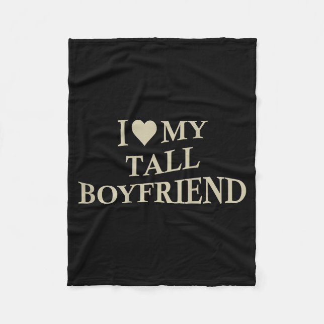 Manta Polar I Love My Tall Boyfriend Funny Girlfriend On Back  (Anverso)