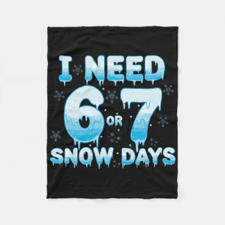 Manta Polar I Need 6 7 Snow Days Funny Snowy Day Teacher Stude
