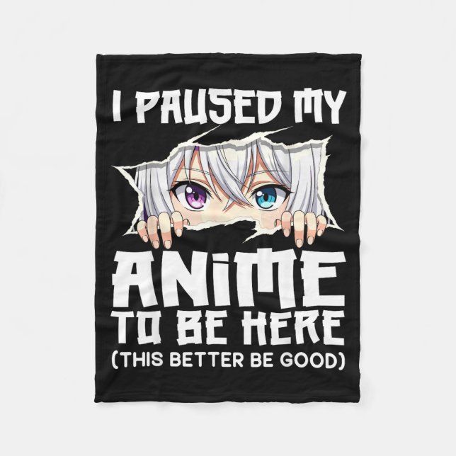 Manta Polar I Paused My Anime To Be Here Funny Otaku Manga Gir (Anverso)