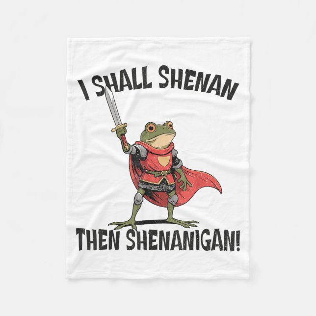 Manta Polar I Shall Shenan Then Shenanigan Cute Quest Frog  (Anverso)
