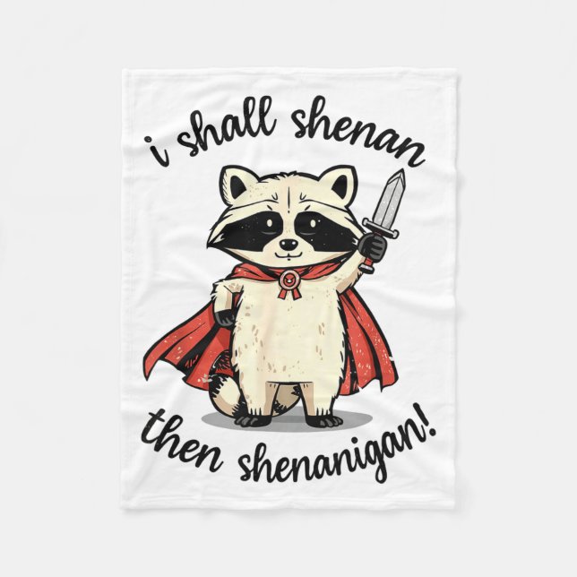 Manta Polar I Shall Shenan Then Shenanigan Cute Quest Raccoon  (Anverso)