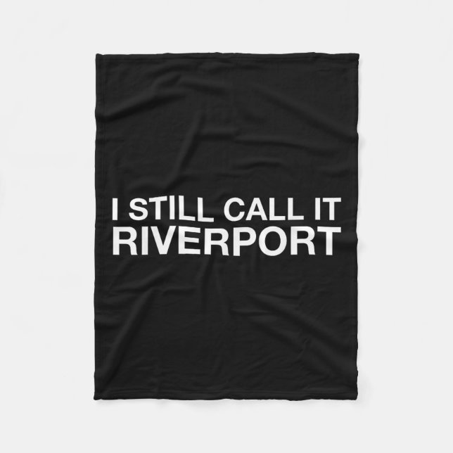 Manta Polar I Still Call It Riverrt - Funny Saying Quote Gift  (Anverso)