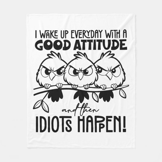 Manta Polar Idiots Happen Funny Bird Quote Gifts  (Anverso)