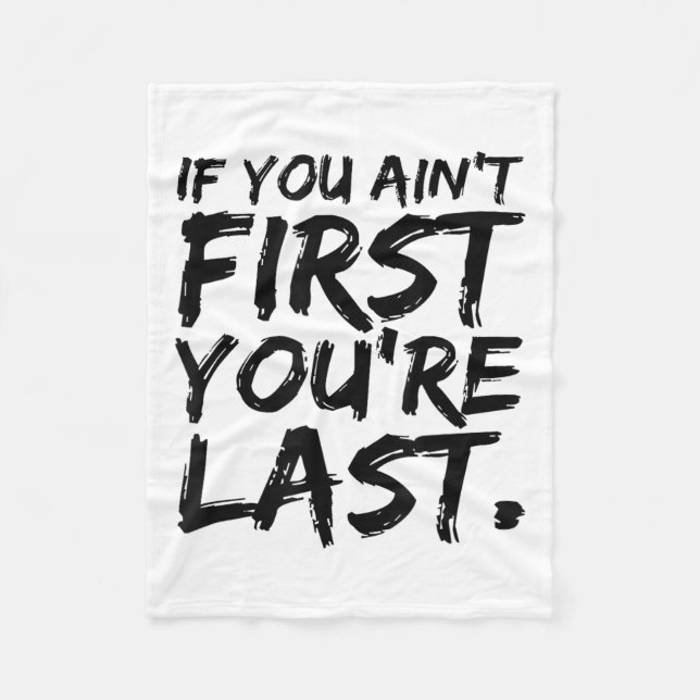 Manta Polar If You Ain't First You're Last Funny Motivational  (Anverso)